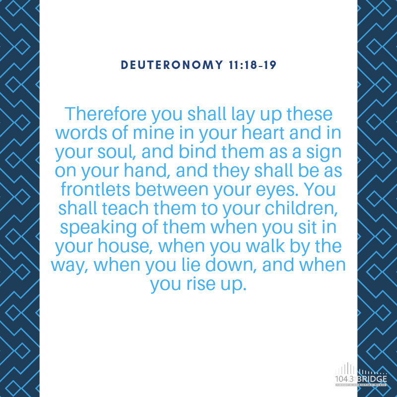 Deuteronomy 11:18-19